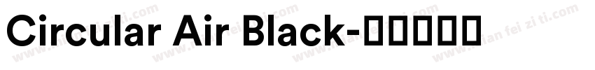 Circular Air Black字体转换